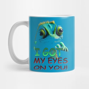 I GOT MY EYES ON YOU Mug